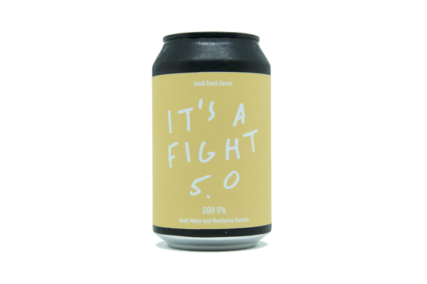It's A Fight 5.0 - DDH IPA 6.0% abv