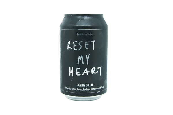 Reset My Heart - Pastry Stout 7.5% abv